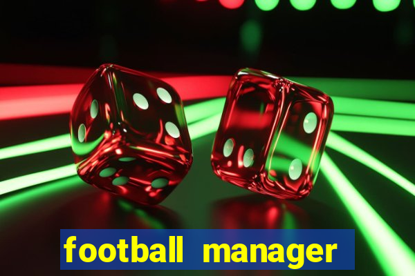 football manager 2019 fm scout